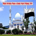 Jadual Waktu Berbuka Puasa Dan Waktu Imsak Negeri Pahang 2018. Jadual Waktu Berbuka Puasa Dan Waktu Imsak Negeri Pahang 2018.