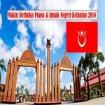 Jadual Waktu Berbuka Puasa Dan Waktu Imsak Negeri Kelantan 2018. Jadual Waktu Berbuka Puasa Dan Waktu Imsak Negeri Kelantan 2018.
