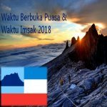 Jadual Waktu Berbuka Puasa Dan Waktu Imsak Negeri Sabah 2018. Jadual Waktu Berbuka Puasa Dan Waktu Imsak Negeri Sabah 2018.
