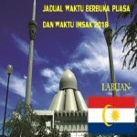 Jadual Waktu Berbuka Puasa Dan Waktu Imsak Labuan 2018. Jadual Waktu Berbuka Puasa Dan Waktu Imsak Labuan 2018.