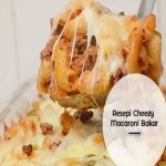 Resepi Cheezy Macaroni Bakar Resepi Cheezy Macaroni Bakar