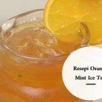 Resepi Orange Mint Ice Tea Resepi Orange Mint Ice Tea