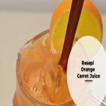 Resepi Orange Carrot Juice Resepi Orange Carrot Juice