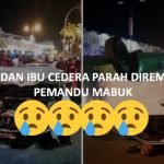 Lagi Kes Pemandu Mabuk. Bayi Dan Ibu Cedera Parah Dirempuh. Ada Video. Lagi Kes Pemandu Mabuk. Bayi Dan Ibu Cedera Parah Dirempuh. Ada Video.