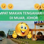 3 Tempat Makan Tengahari Best di Muar, Johor 3 Tempat Makan Tengahari Best di Muar, Johor