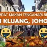 3 Tempat Makan Tengahari Best Di Kluang, Johor 3 Tempat Makan Tengahari Best Di Kluang, Johor