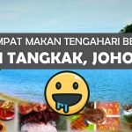 3 Tempat Makan Tengahari Best di Tangkak, Johor 3 Tempat Makan Tengahari Best di Tangkak, Johor