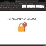 Cara Letakkan ‘Password’ Pada Dokumen Di Microsoft Words Cara Letakkan ‘Password’ Pada Dokumen Di Microsoft Words
