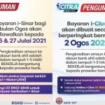 Bayaran i-Sinar Ogos Diawalkan Pada 26 & 27 Julai Dan Bayaran i-Citra Akan Dibuat Pada 2 Ogos Secara Berperingkat Bayaran i-Sinar Ogos Diawalkan Pada 26 & 27 Julai Dan Bayaran i-Citra Akan Dibuat Pada 2 Ogos Secara Berperingkat