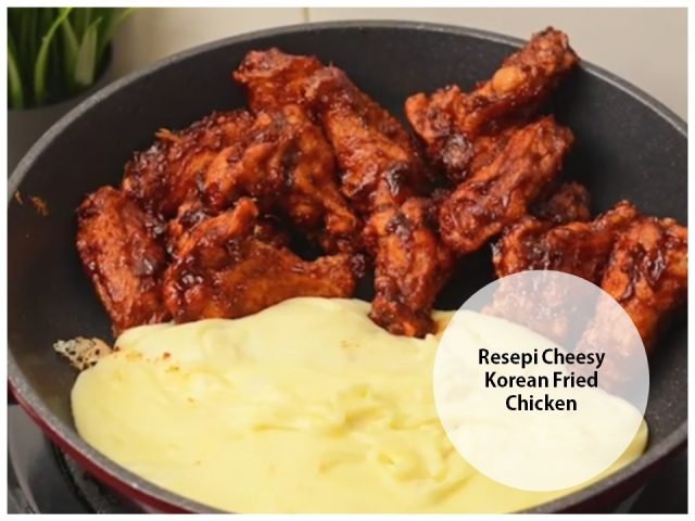 Resepi Cheesy Korean Fried Chicken Khalifah Media Networks Khalifah Media Networks